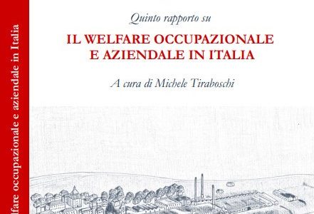Welfare for People. Quinto rapporto su il welfare occupazionale e aziendale in Italia