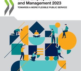 Public Employment and Management 2023 (OECD): il futuro della pubblica amministrazione è nella flessibilità Public Employment and Management 2023 (OECD): il futuro della pubblica amministrazione è nella flessibilità